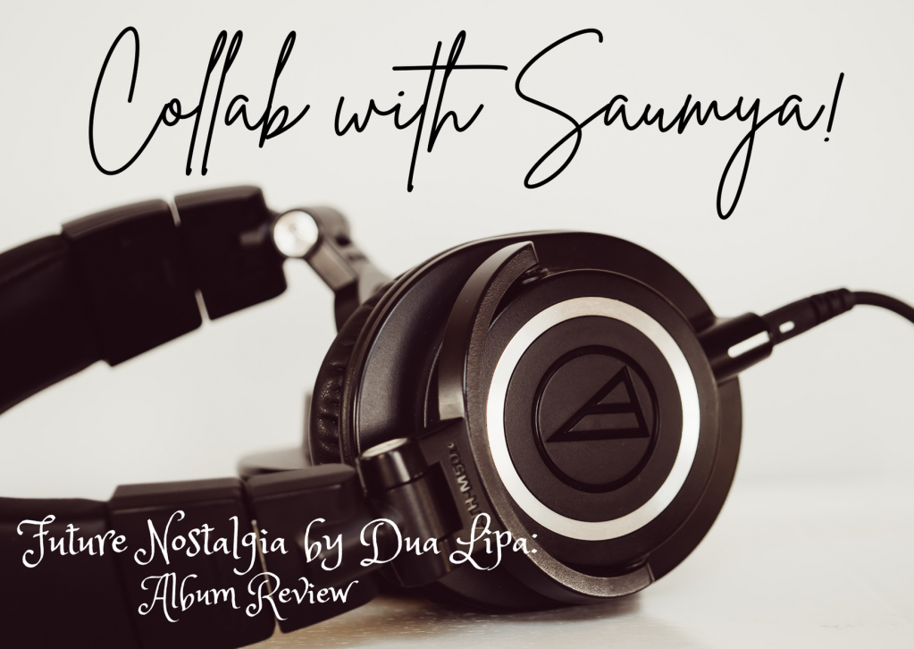 Future Nostalgia by Dua Lipa: Album Review With Saumya