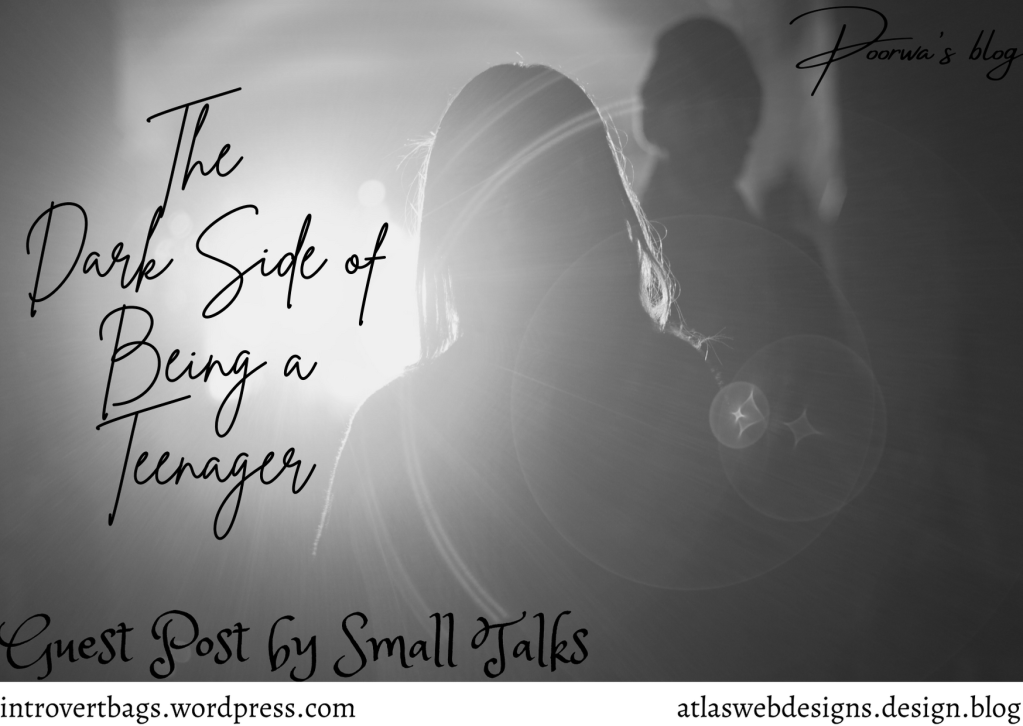 The Dark Side Of Being A Teenager – by Small Talks